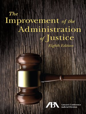 cover image of The Improvement of the Administration of Justice